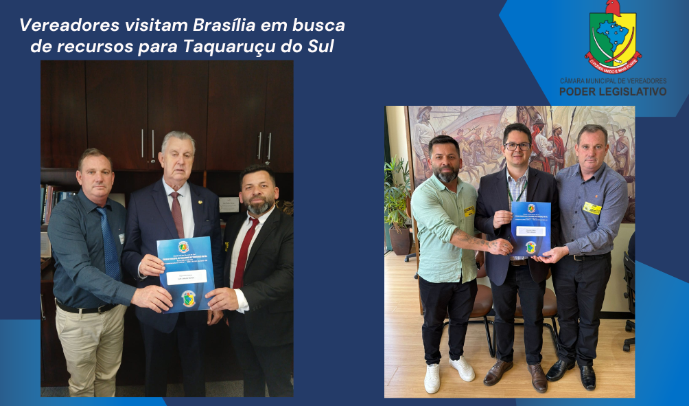 Vereadores visitam Brasília em busca de recursos para Taquaruçu do Sul