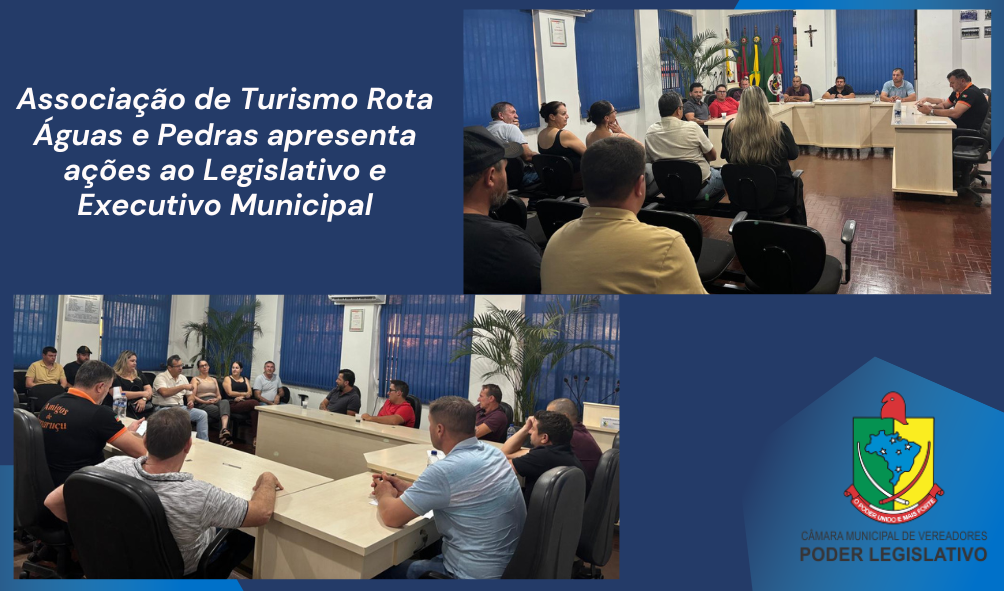 Associa&ccedil;&atilde;o de Turismo Rota &Aacute;guas e Pedras apresenta a&ccedil;&otilde;es ao Legislativo e Executivo Municipal